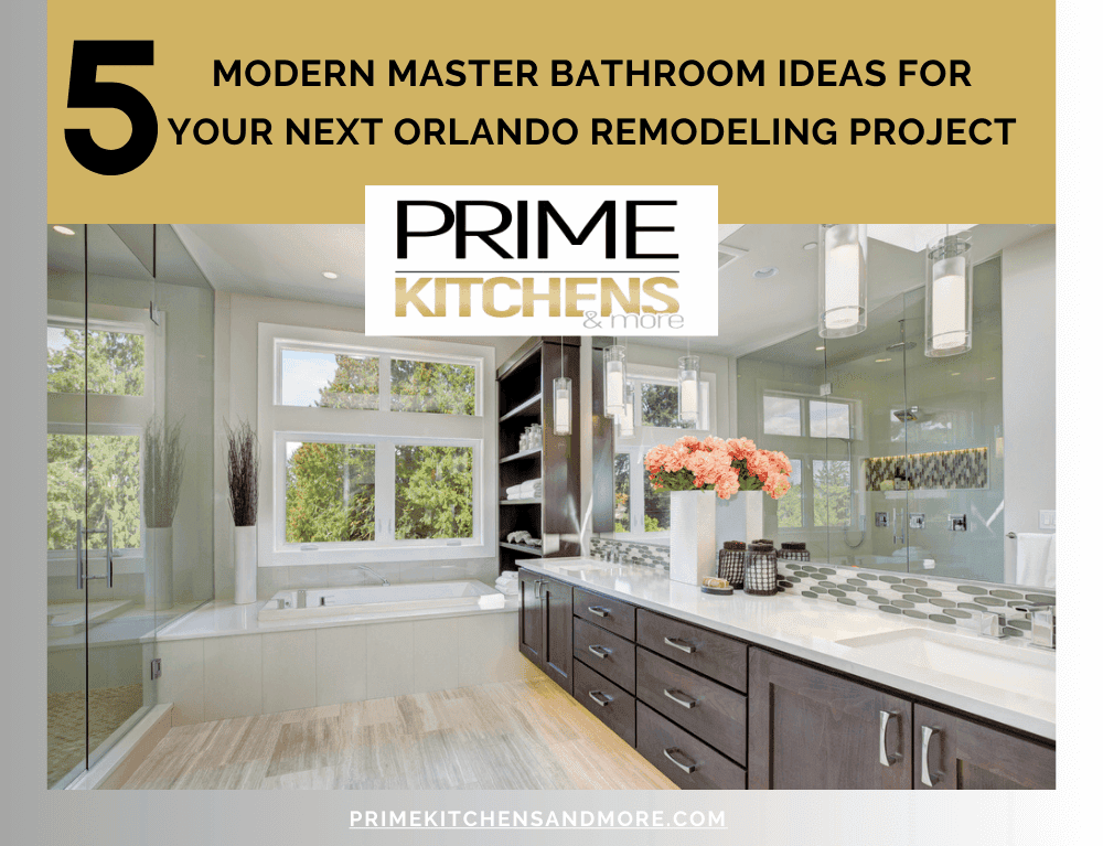 A modern bathroom with a large window, spacious bathtub, double sink vanity, and decorative items. The text reads "5 Modern Master Bathroom Ideas for Your Next Orlando Remodeling Project - Prime Kitchens & More.